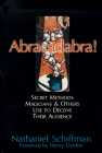 Abracadabra! : Secret Methods Magicians and Others Use to Deceive their Audience