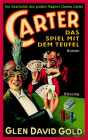 Carter. Das Spiel mit dem Teufel. Die Geschichte des groen Magiers Charles Carter.